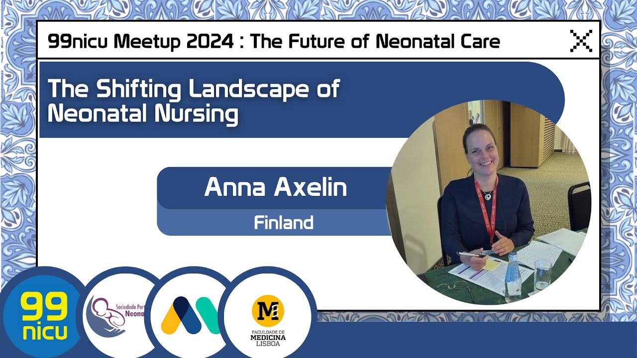 The shifting landscape of neonatal nursing | Anna Axelin