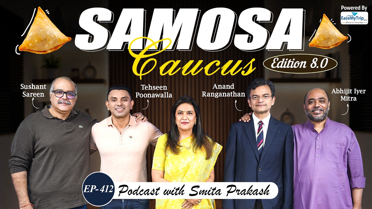 The 'Real' Samosa Caucus 8.0 Edition | Abhijit, Anand, Sushant & Tehseen | EP-412