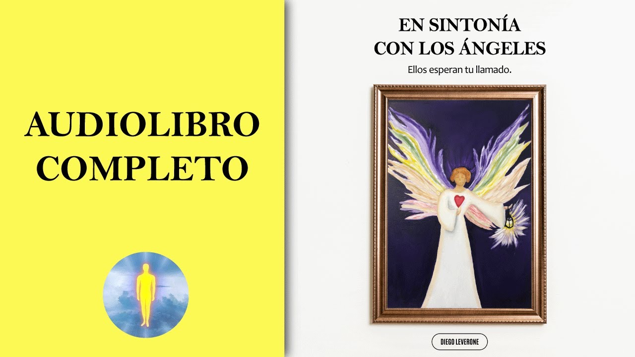 📚 EN SINTONÍA CON LOS ÁNGELES | Ellos Esperan Tu Llamado 🔊  Audiolibro Completo - Diego Leverone 🙏💖✨