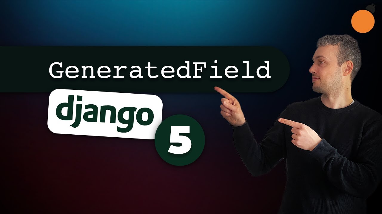 GeneratedField в Django 5 — новое поле модели Django!