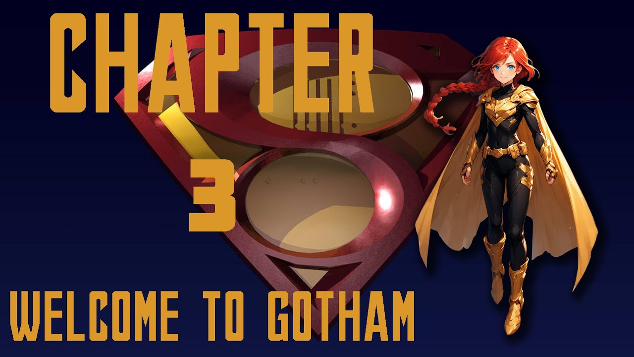 DC: Isekai Chapter 3 - Welcome to Gotham