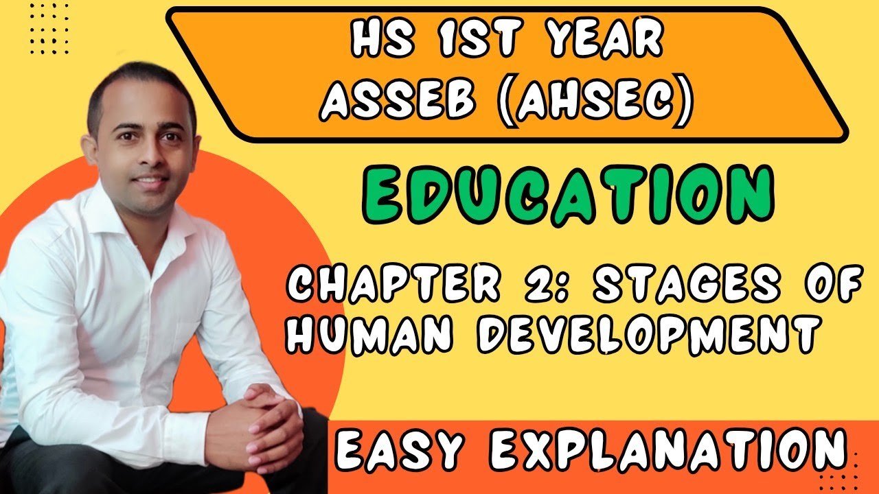1st year education chapter 2| stages of human development | ahsec/asseb one shot 