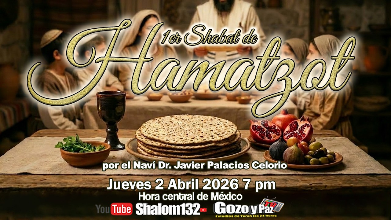 🔴INICIO DEL PRIMER SHABAT DE HAMATZOT 2026  por el Nav&iacute; Dr. Javier Palacios
