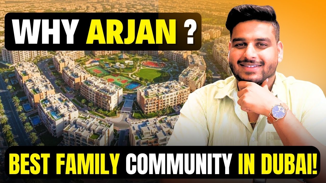 BEST COMMUNITY IN DUBAI FOR FAMILY CENTRALLY LOCATED | ARJAN DUBAI OVERVIEW @Solanki Properties
