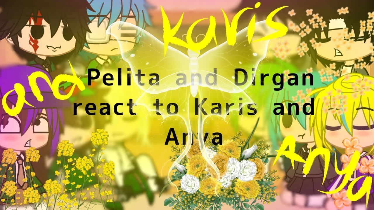 Pelita and Dirgan react to Karis and Anya ||Gacha Club (liat desk!)