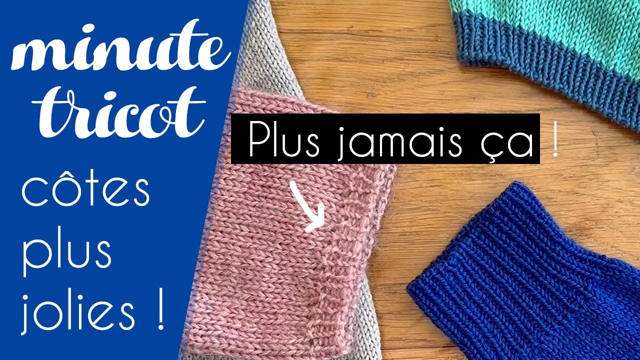 3 astuces pour tricoter de belles côtes 1x1 - Minute tricot par Alice Gerfault