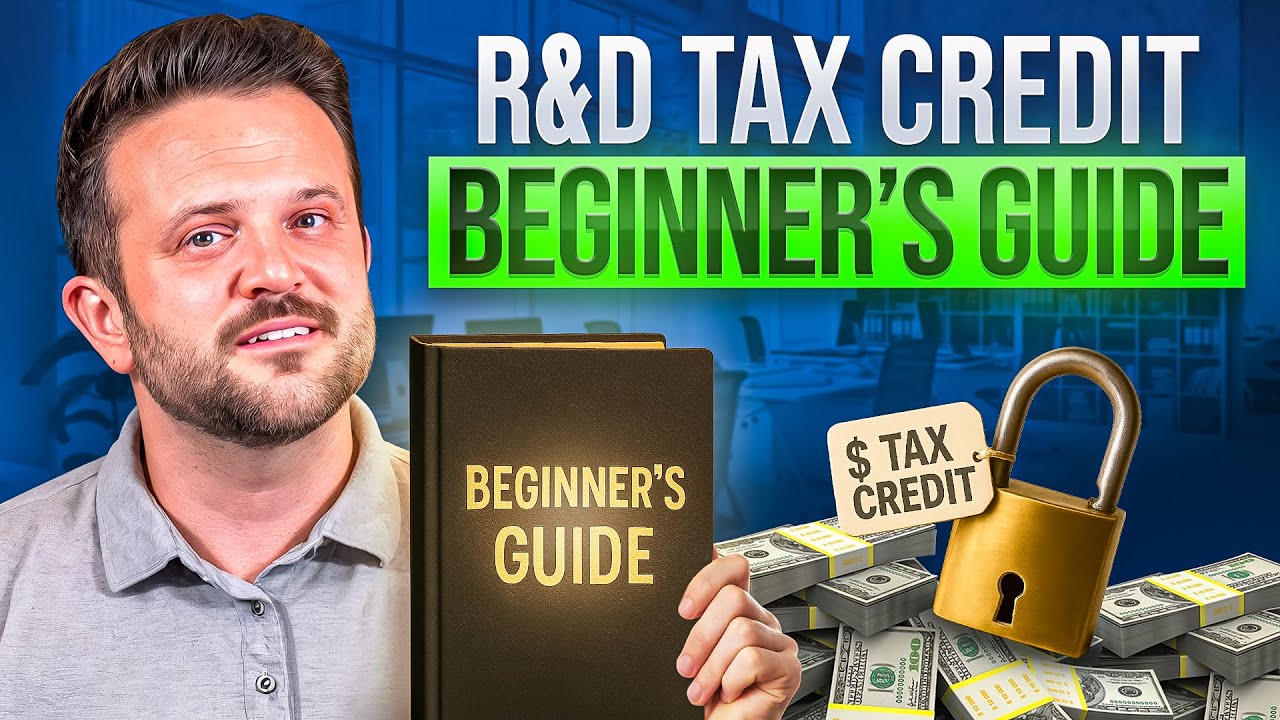 R&D Tax Credit for Beginners | Unlock Tax Savings for Your Business