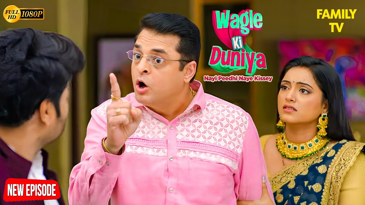 Harshad ने क्यों Jyoti को अपने घर से निकाला? 😱 | Wagle ki Duniya | Latest Episode | Drama | Comedy