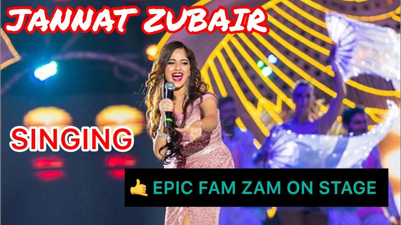 JANNAT ZUBAIR SINGING IN 🤙 EPIC FAM ZAM ON STAGE