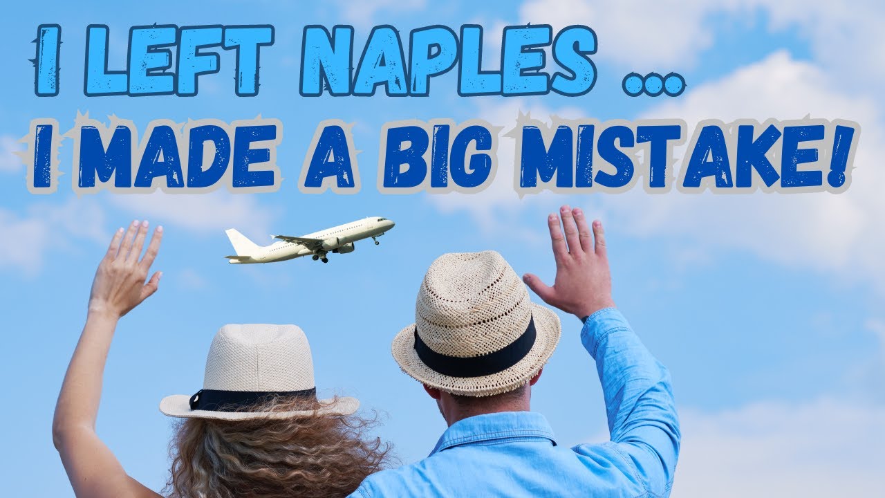 I regret leaving Naples Florida!  Heres why! Florida