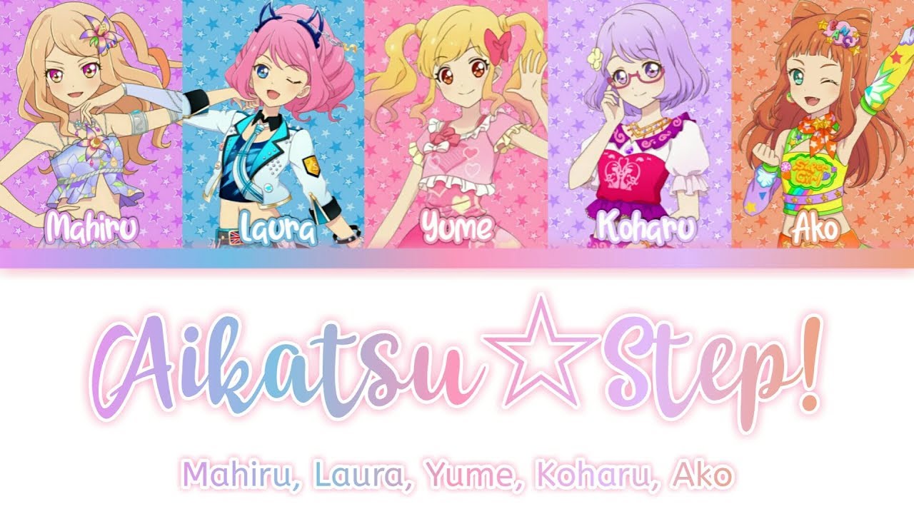 Aikatsu Stars -『Aikatsu☆Step!』- Mahiru, Laura, Yume, Koharu, Ako