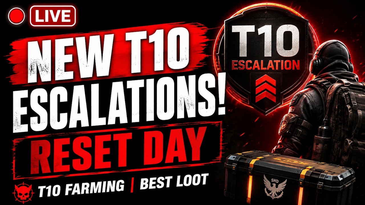 🔴 LIVE | NEW T10 Escalations! Reset Day Farming | The Division 2