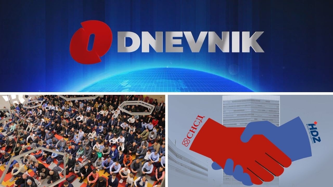 O Dnevnik: Muslimani proslavljaju Ramazanski Bajram / Delegati HDZ-a i SNSD- rušili kvorum