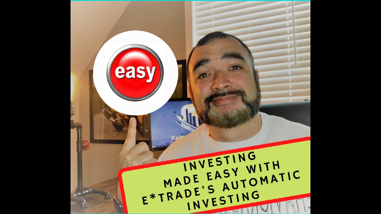 E*Trade's Automated Investing- Easiest Explanation
