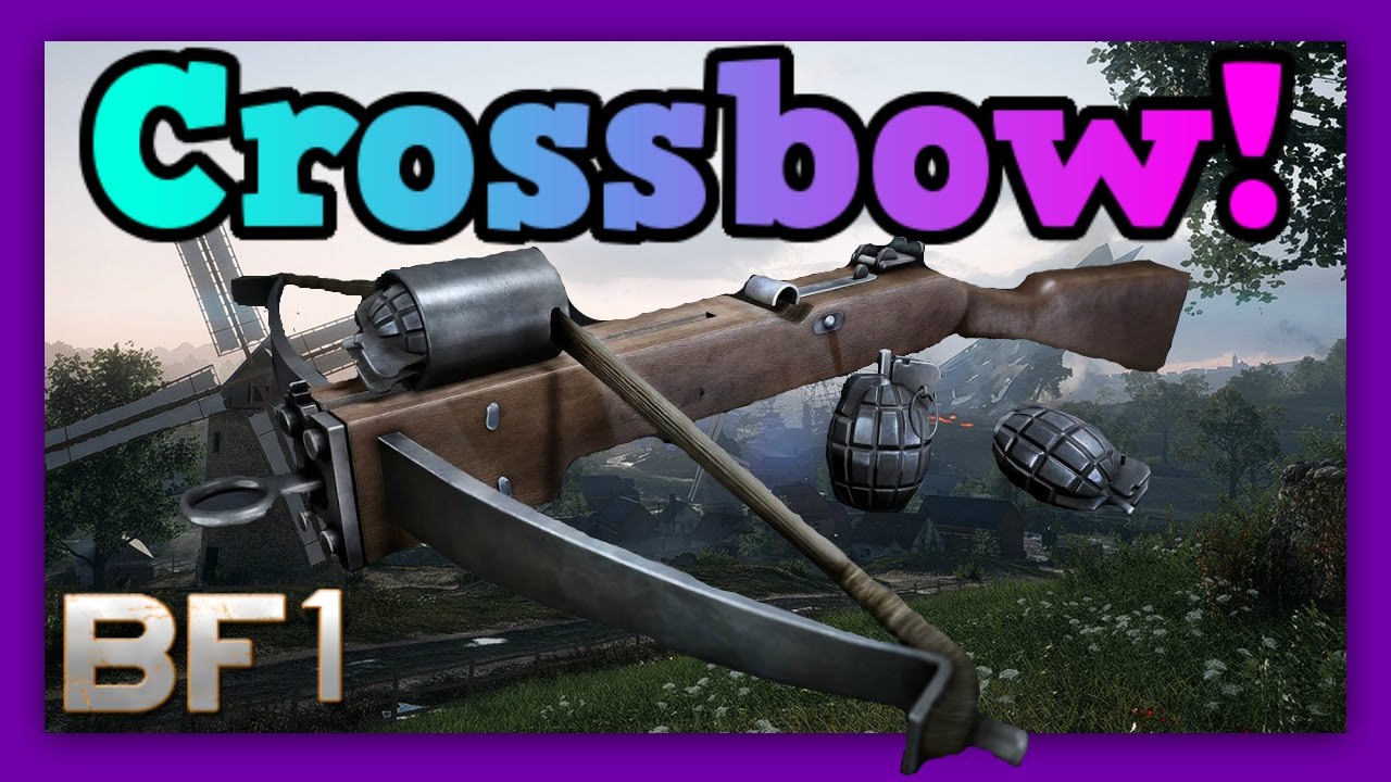 New Grenade Crossbow! - Battlefield 1
