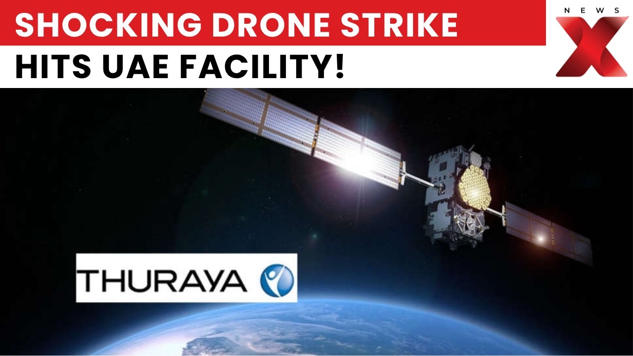 Drone Strike Hits Thuraya Facility In Sharjah UAE No Injuries Reported Alert!! | NewsX