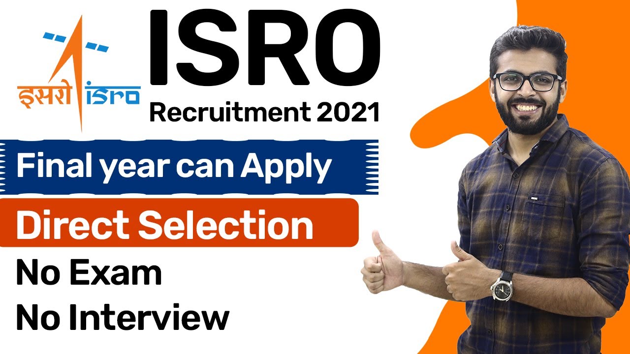 ISRO Recruitment 2021 | Direct Selection | Final Year can Apply | NO Exam, Interview | Apprentice