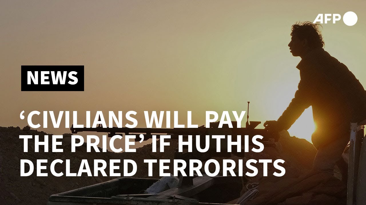 Yemenis say US decision to brand Huthis 