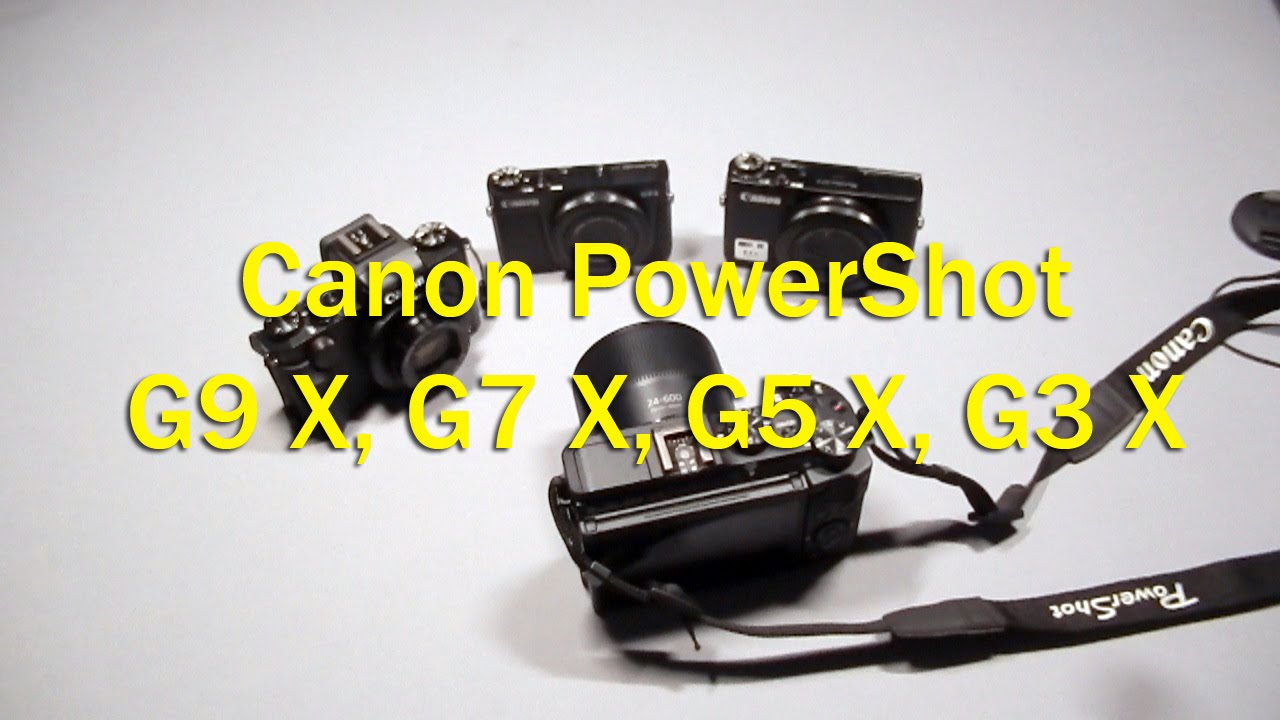 Canon PowerShot G9 X, G7 X, G5 X, G3 X