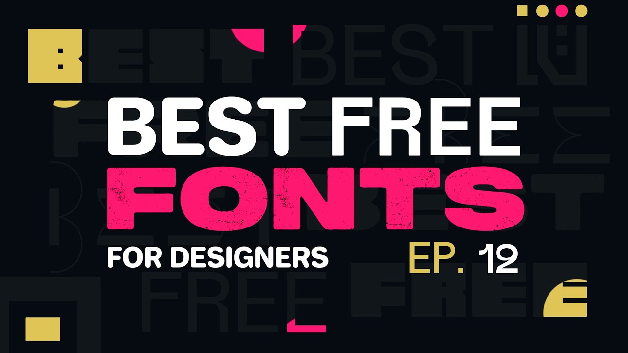 Best Free Fonts For Designers Ep.12