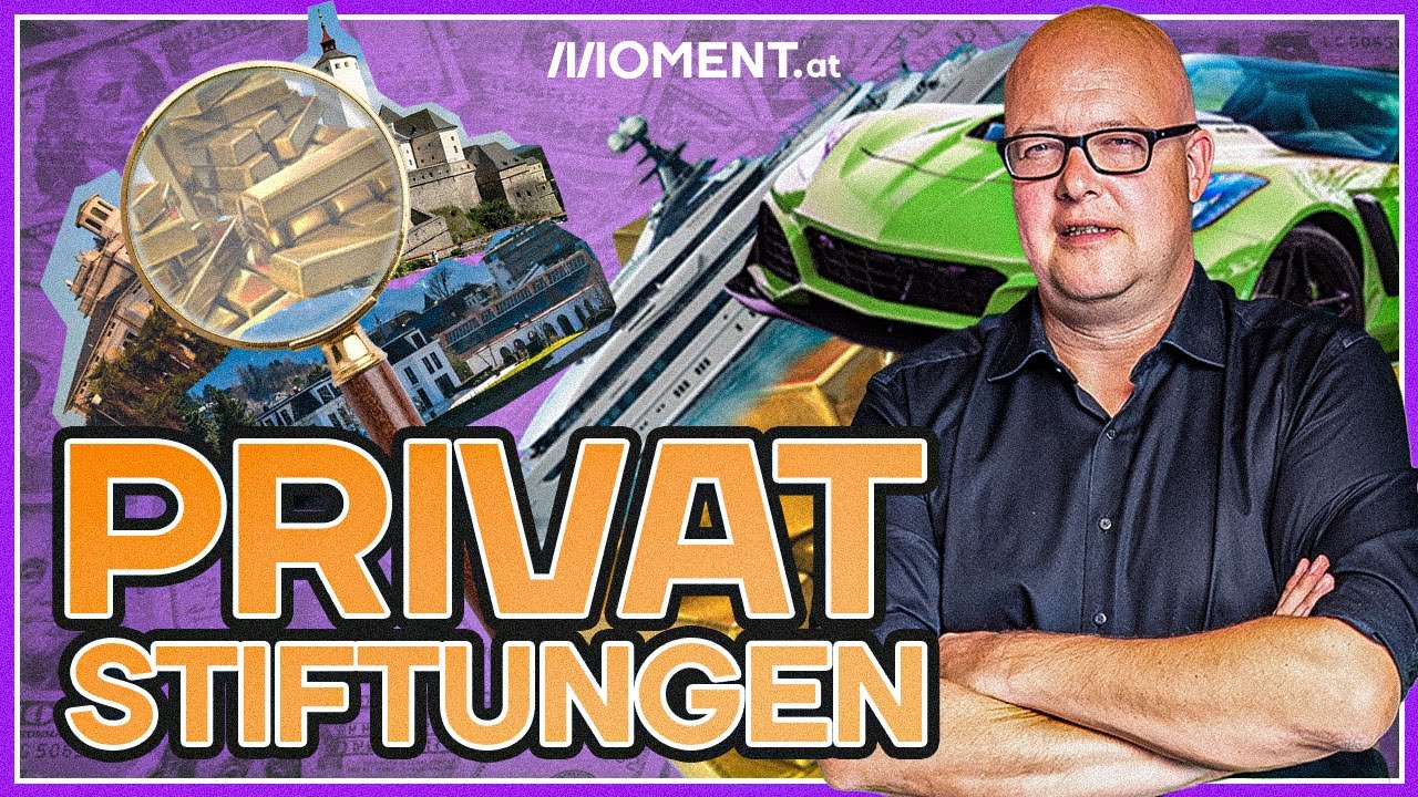 Warum alle Reichen in Österreich eine Privatstiftung haben