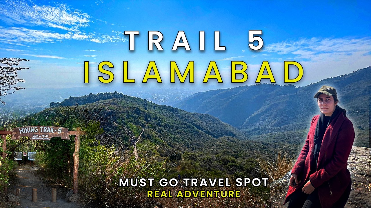 Trail 5 Hiking Real Adventure | Must Go Travel Spot in Islamabad | Margalla Hills