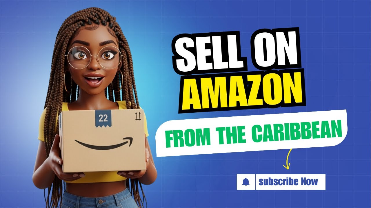 How to Sell on Amazon from the Caribbean | Start Earning USD Online