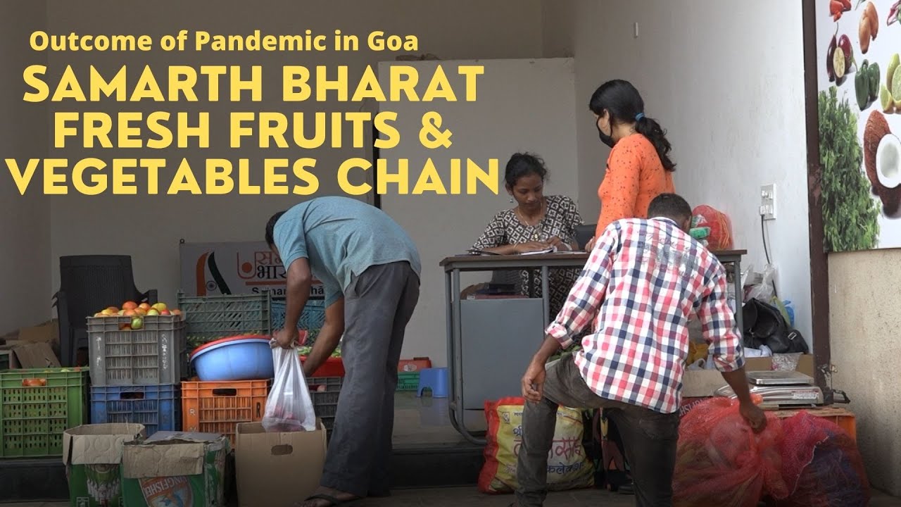 Outcome of pandemic in Goa - Samartha Bharat Fruits & Vegetable Chain -  a supply chain disruption