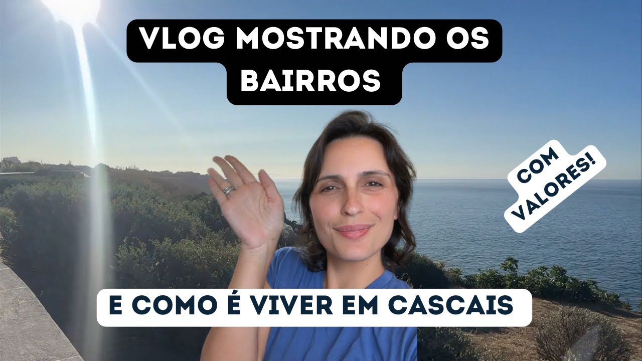 VLOG MOSTRANDO 3 BAIRROS DE CASCAIS!!