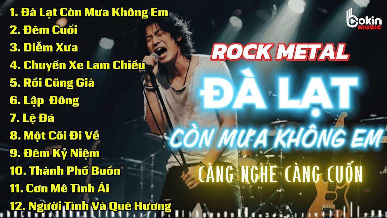 ĐÀ LẠT CÒN MƯA KHÔNG EM? | BẢN PHỐI ĐỘC LẠ ROCK METAL | LK ROCK BOLERO CÀNG NGHE CÀNG CUỐN