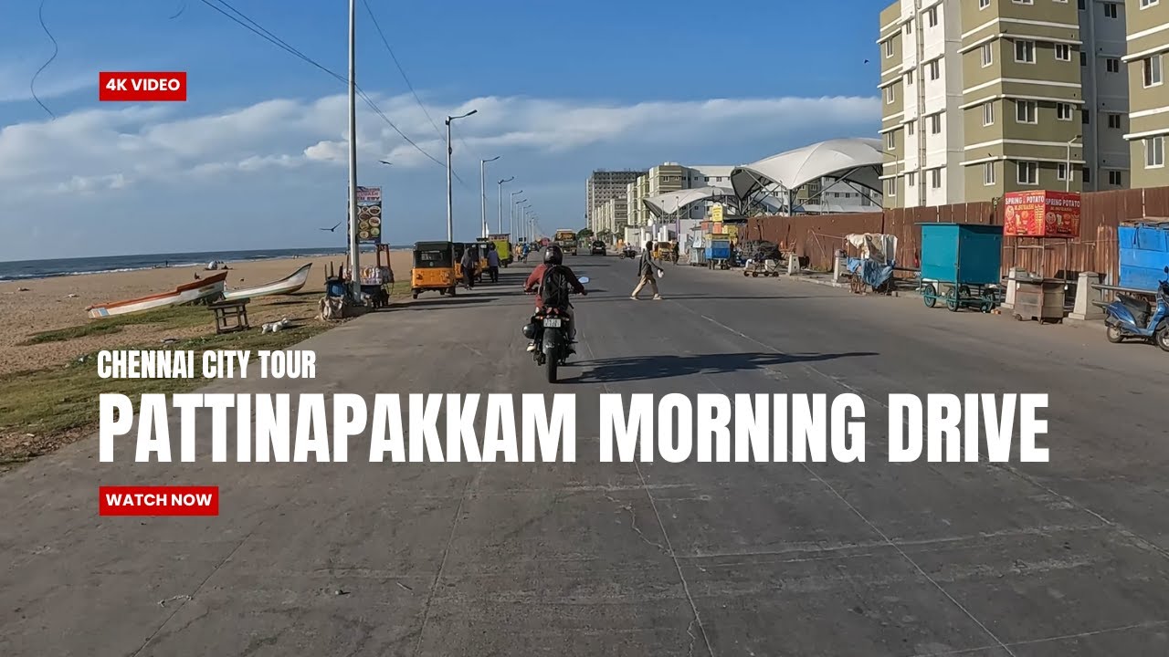 Chennai Pattinapakkam Morning Drive|Pattinapakkam|Marina loop road|4K #chennai #looproad #marina