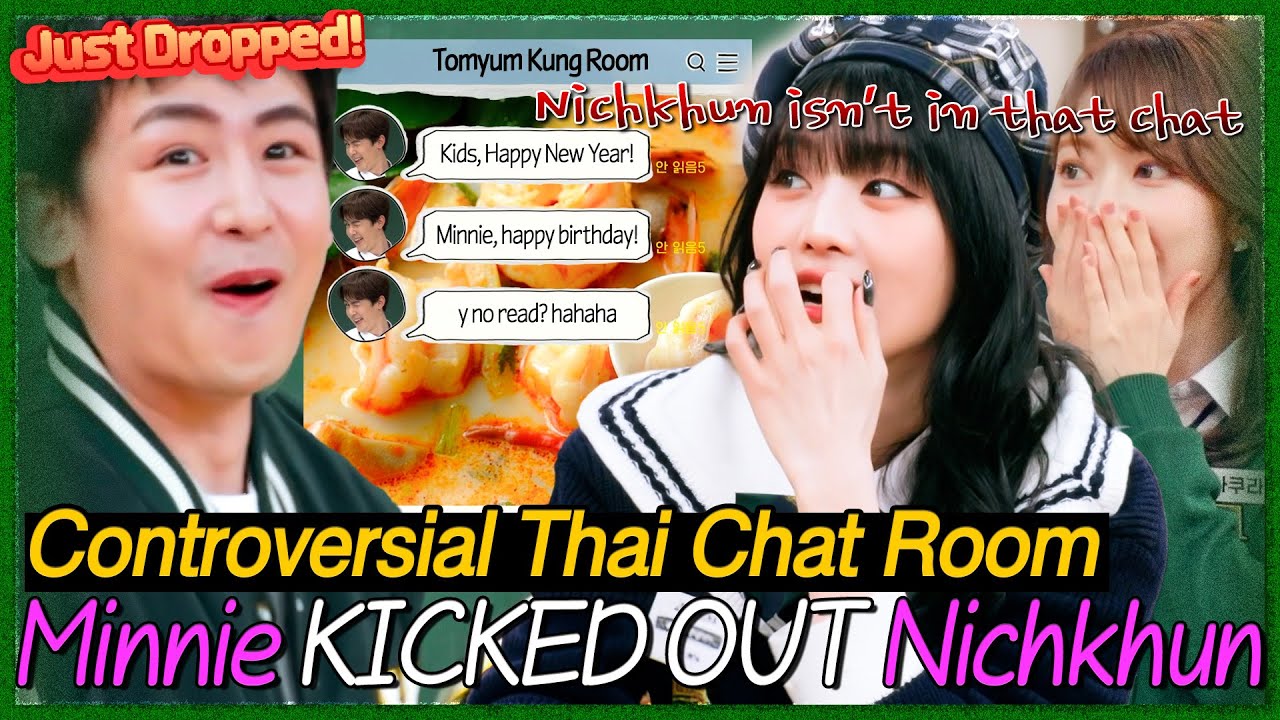 EXPOSED🔥 Minnie REMOVES Nichkhun from Thai Idols' ＜Tom Yum Kung＞ Group Chat?!💥