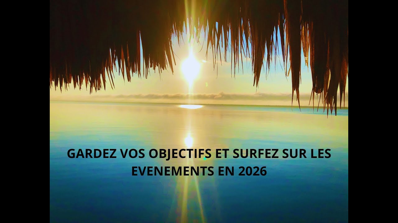 GARDEZ SES OBJECTIFS ET SA PAIX EN 2026 ET NE PAS SE LAISSEZ HAPPER PAR LES CONFLITS EXTERIEURS.