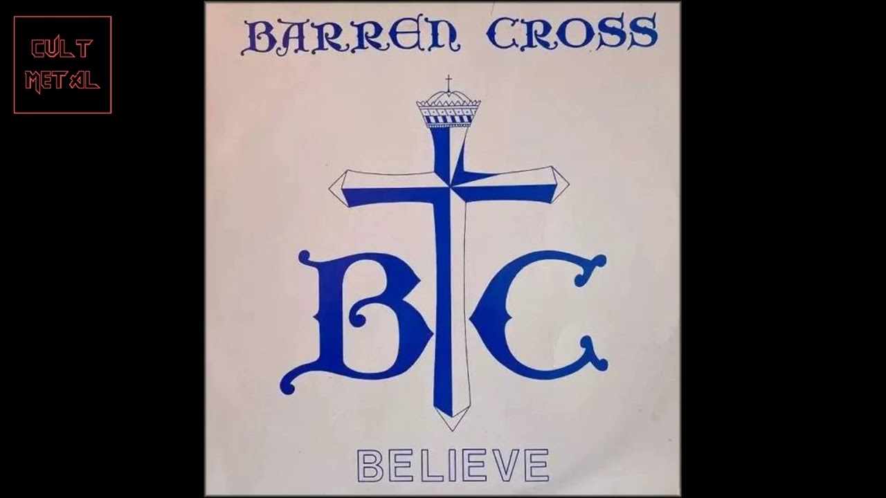 Barren Cross - Believe (Full Album)