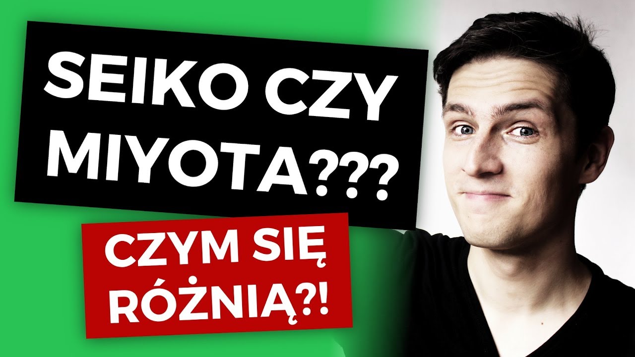 WSZYSTKO, CO MUSISZ WIEDZIEĆ O JAPOŃSKICH MECHANIZMACH SEIKO I MIYOTA