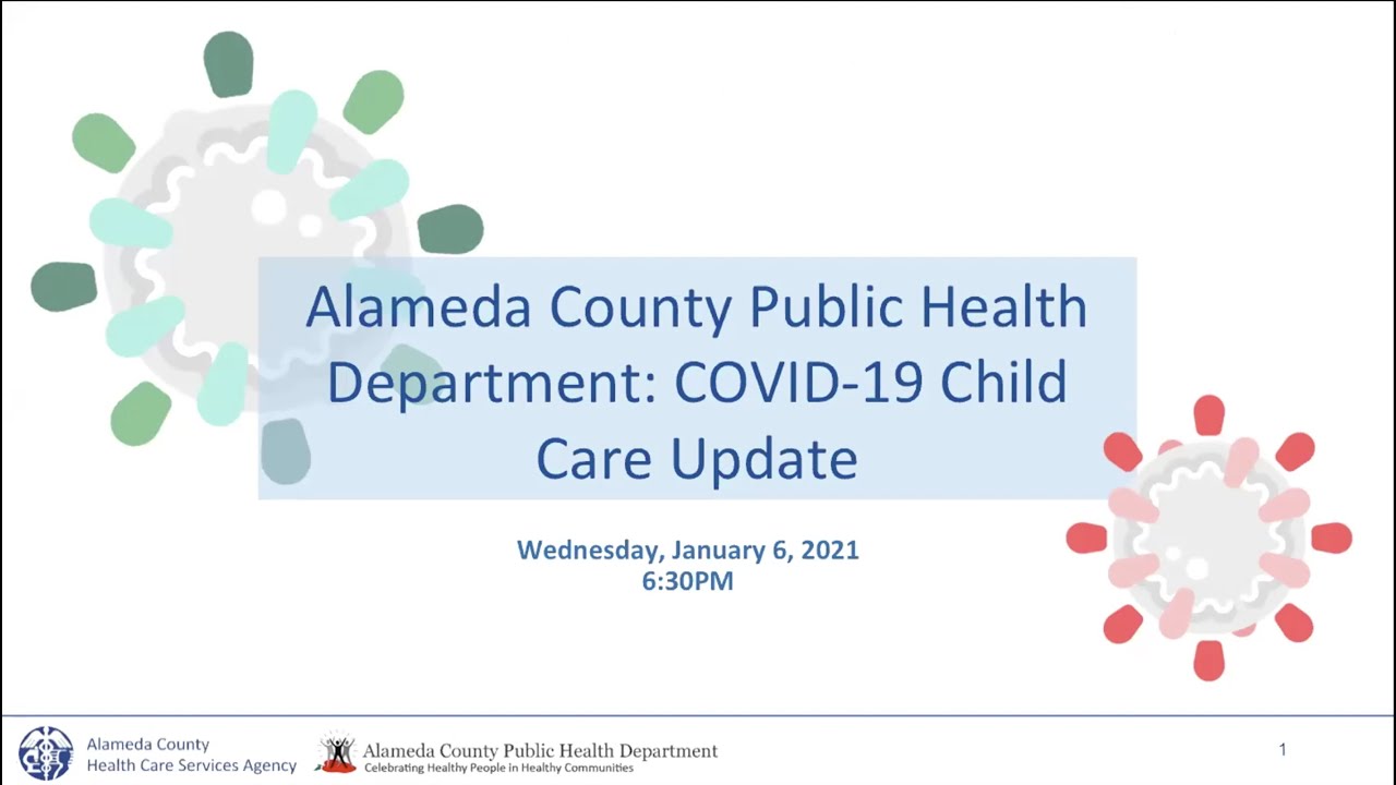 Alameda Country Public Health Department: COVID 19 Child Care Update (1/6/2021)