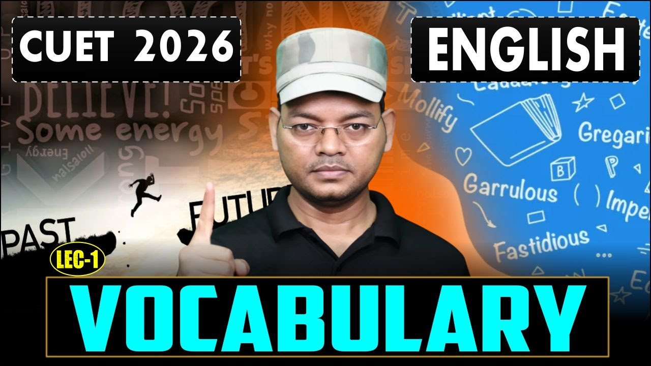 CUET 2026 : English | Vocabulary | CUET English Preparation 2026 | Vocabulary for CUET 2026