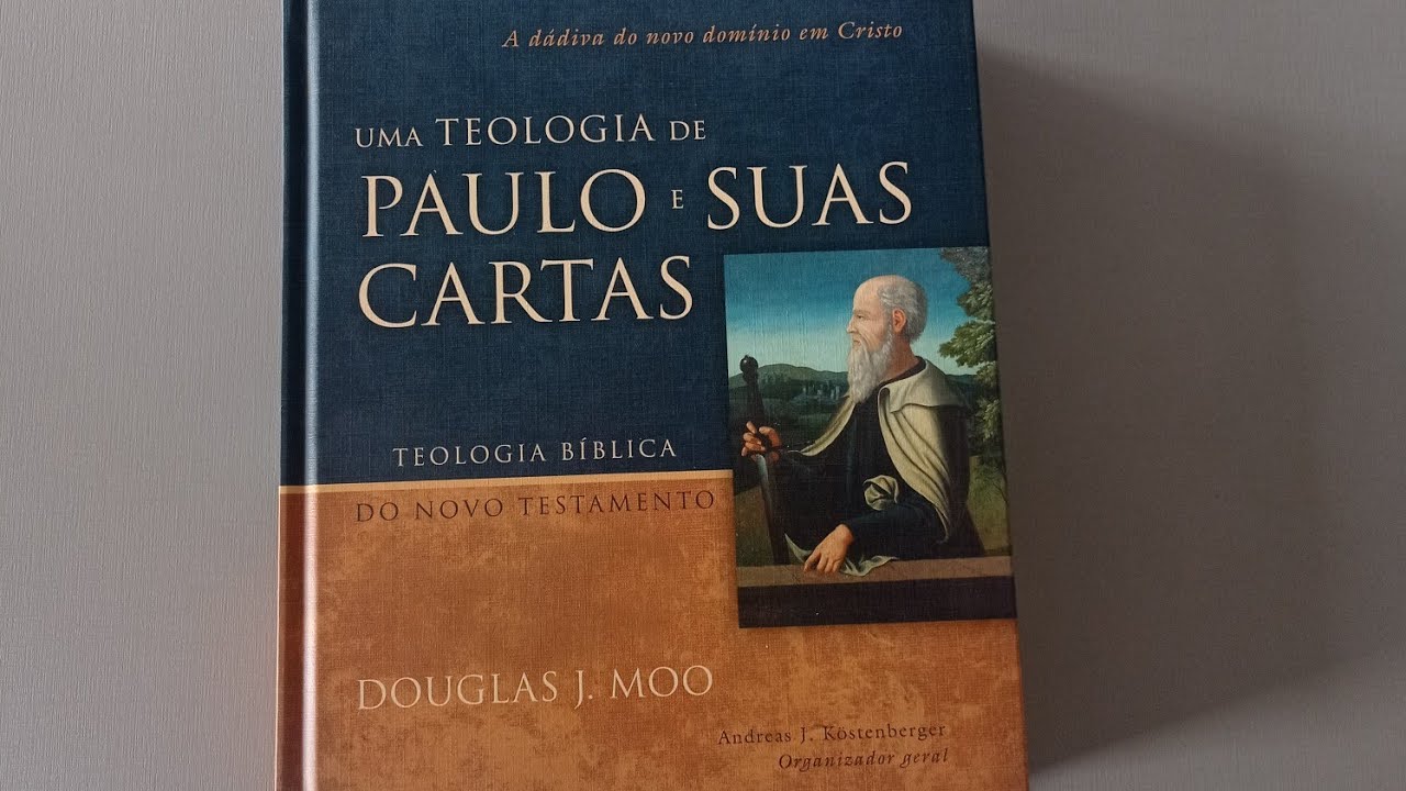 #2#DICA DE LEITURA/UMA TEOLOGIA DE PAULO E SUAS CARTAS,DE DOUGLAS MOO.
