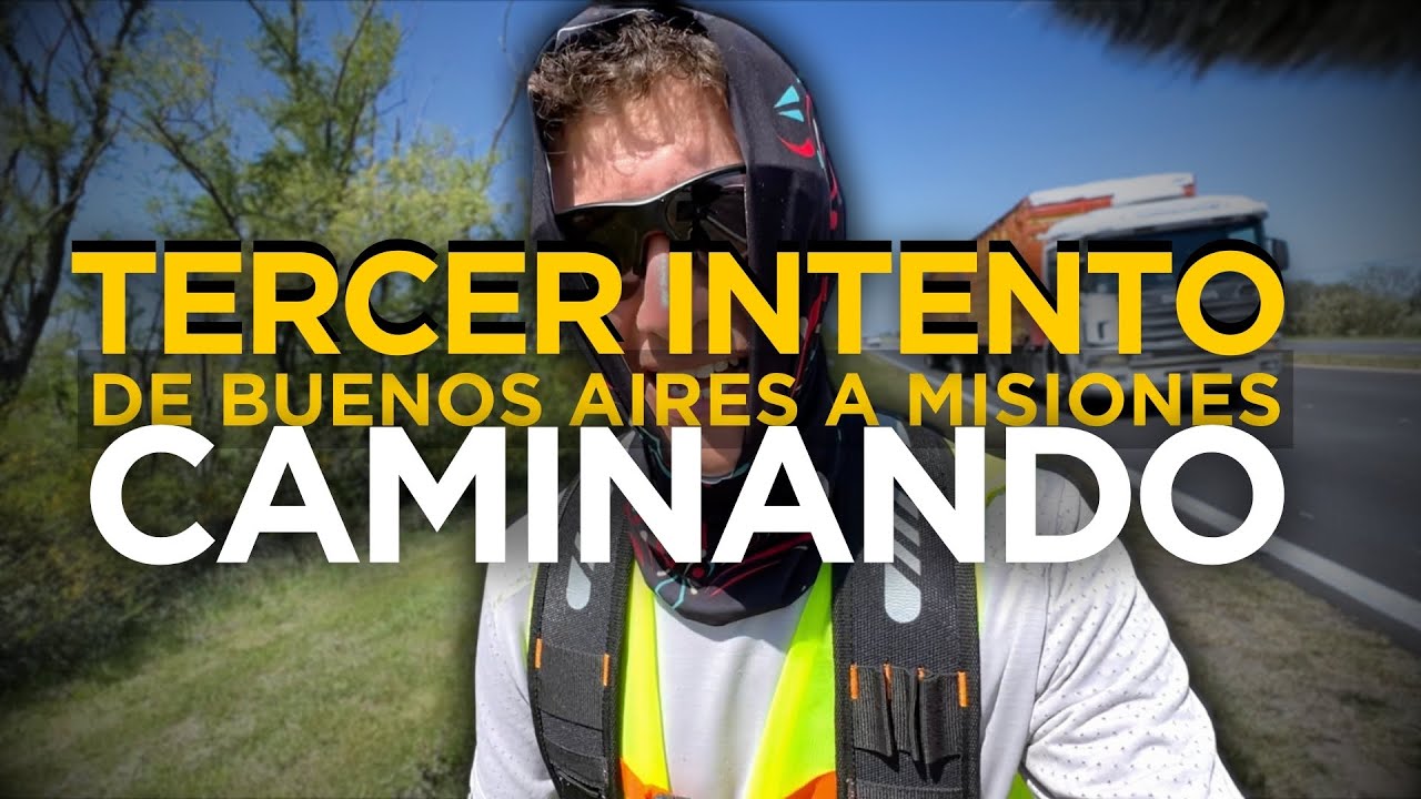 CAMINANDO DE BUENOS AIRES A MISIONES: TERCER INTENTO cap. 08