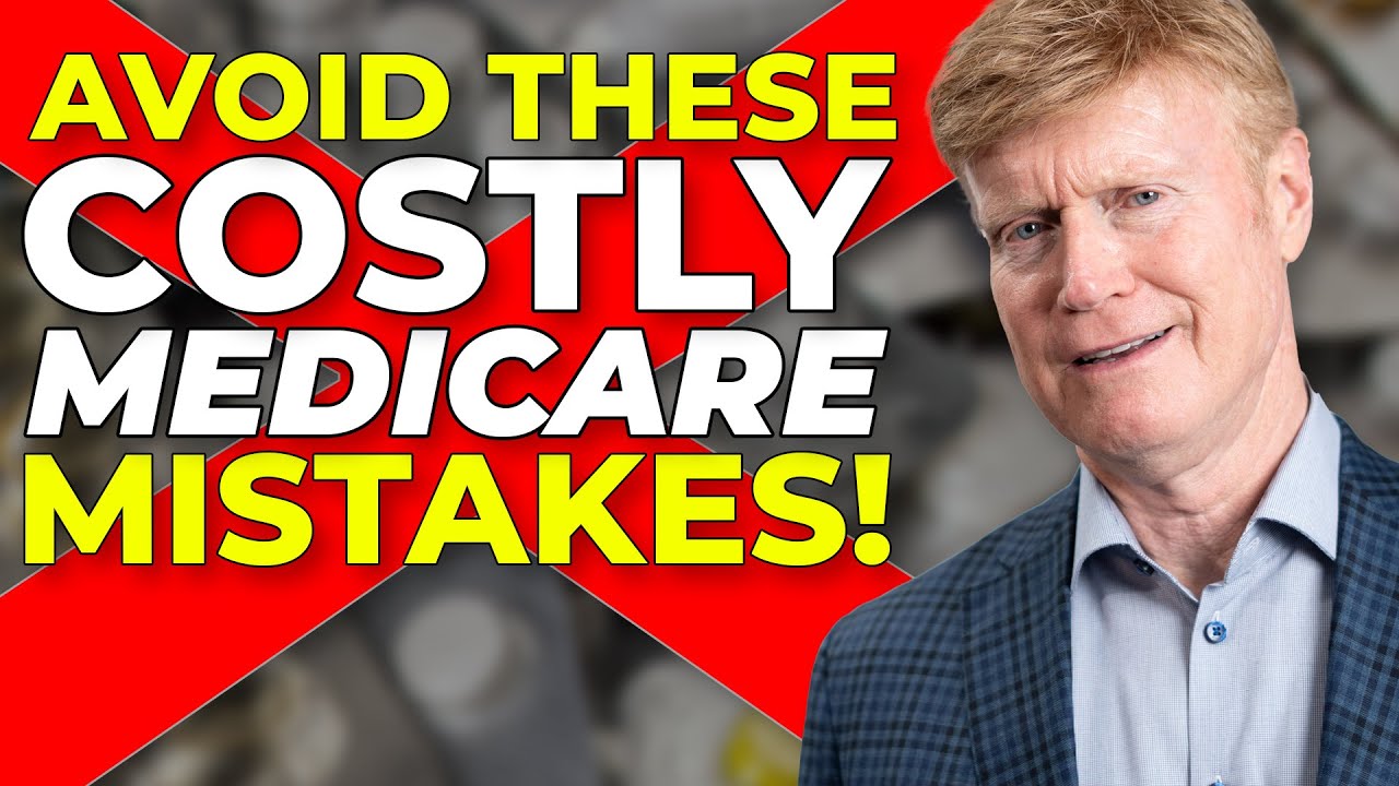Avoid These COSTLY Medicare Mistakes! 💸