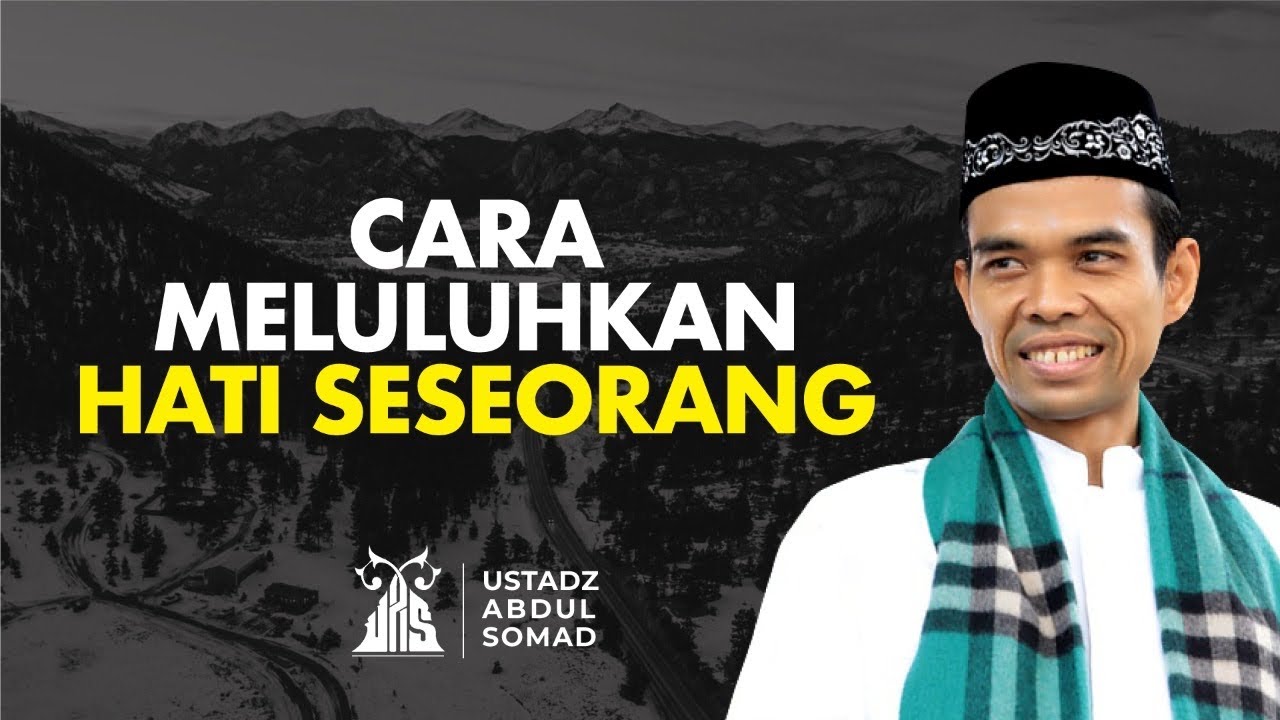 Meluluhkan Hati Seseorang - Ustadz Abdul Somad | Audio Dakwah UAS