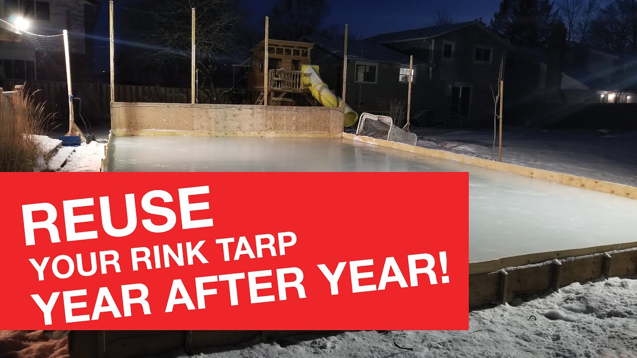 RINK DASHER BOARDS - How to Reuse Your Outdoor Rink Tarp Year After Year