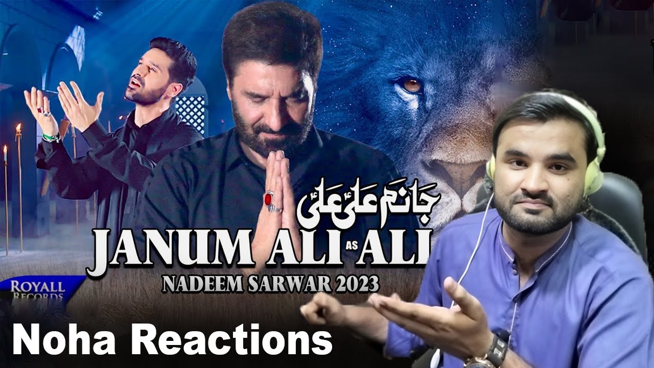 Janum Ali Ali  Nadeem Sarwar  2023 1445 Reaction Video