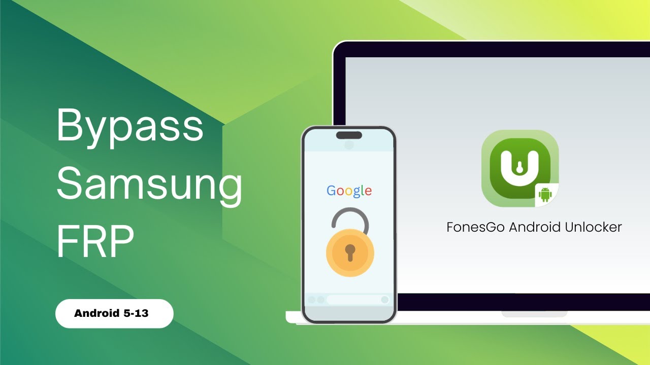 How to Bypass FRP on Samsung | FonesGo Android Unlocker Guide