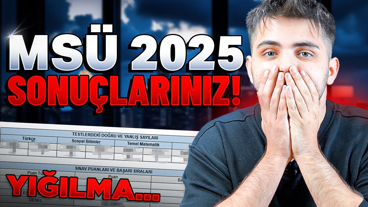 MSÜ 2025 SONUÇLARI ŞAŞIRTTI! (YIĞILMA)