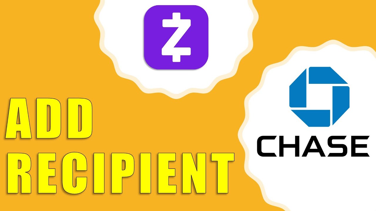 How do you Add a Zelle Recipient Chase?