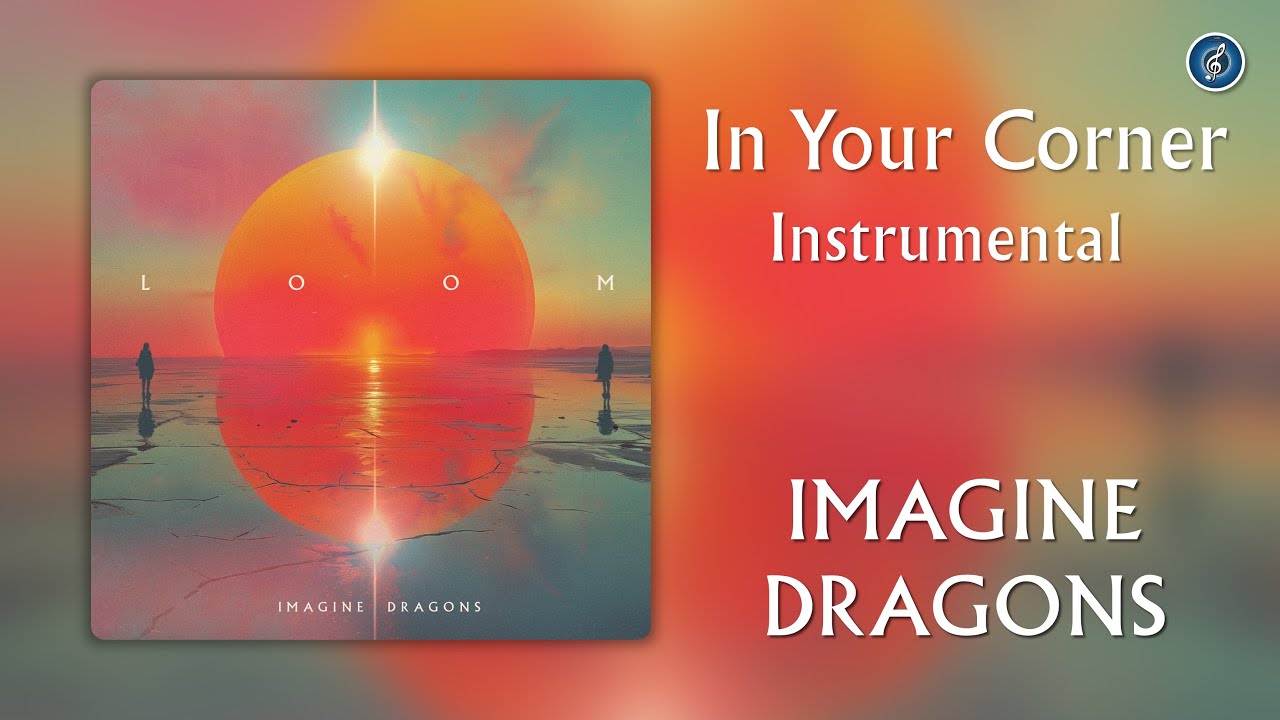 In Your Corner (Instrumental) - Imagine Dragons