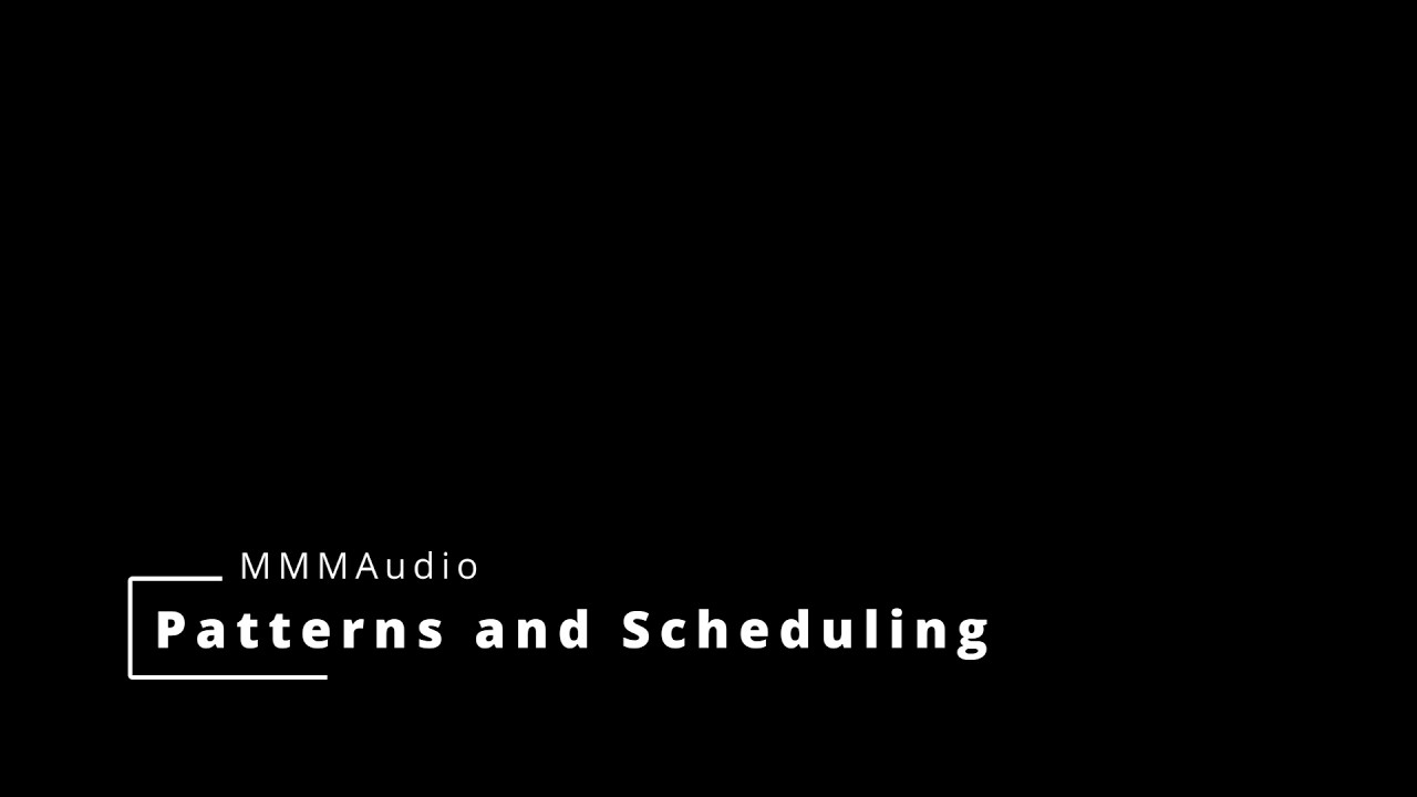 MMMAudio: Patterns And Scheduling