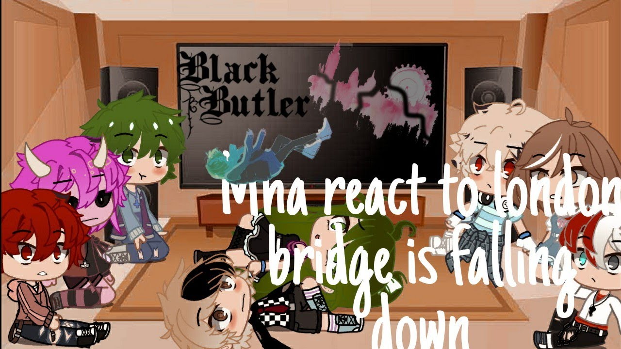 Mha react to London bridge is falling down! [ READ DESC]
