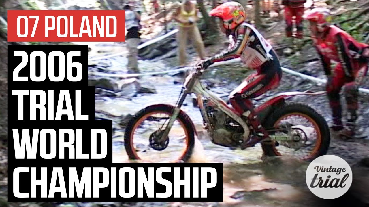 07 POLAND 🇵🇱 | 2006 TRIAL WORLD CHAMPIONSHIP